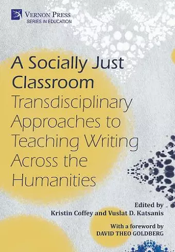 A Socially Just Classroom: Transdisciplinary Approaches to Teaching Writing Across the Humanities cover