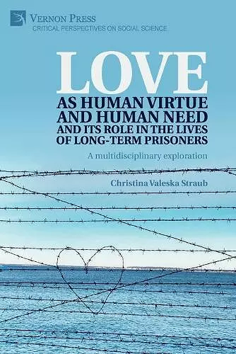 Love as human virtue and human need and its role in the lives of long-term prisoners cover