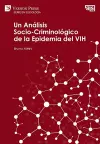 Un Análisis Socio-Criminológico de la Epidemia del VIH cover