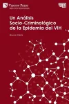 Un Análisis Socio-Criminológico de la Epidemia del VIH cover