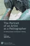 The Portrait of an Artist as a Pathographer cover