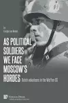 As political soldiers we face Moscow's hordes cover