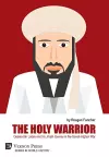 The Holy Warrior: Osama Bin Laden and his Jihadi Journey in the Soviet-Afghan War cover