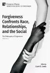 Forgiveness Confronts Race, Relationships, and the Social cover