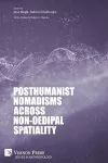 Posthumanist Nomadisms across non-Oedipal Spatiality cover
