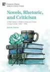 Novels, Rhetoric, and Criticism: A Brief History of Belles Lettres and British Literary Culture, 1680 – 1900 cover