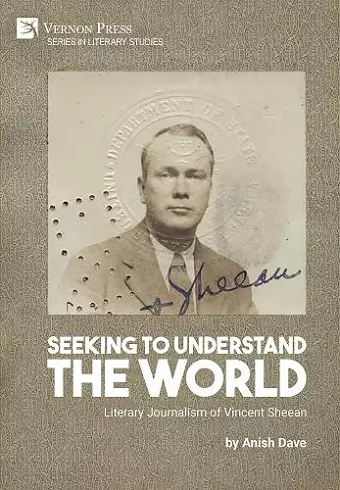 Seeking to Understand the World: Literary Journalism of Vincent Sheean cover