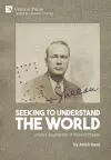 Seeking to Understand the World: Literary Journalism of Vincent Sheean cover