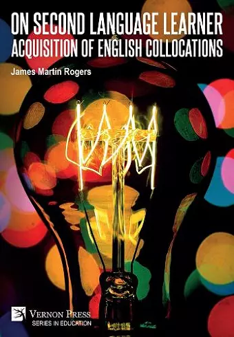 On Second Language Learner Acquisition of English Collocations cover