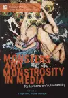 Monsters and Monstrosity in Media: Reflections on Vulnerability cover