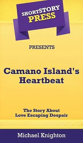 Short Story Press Presents Camano Island's Heartbeat cover