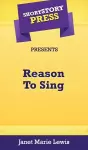 Short Story Press Presents Reason To Sing cover