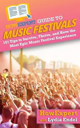 HowExpert Guide to Music Festivals cover