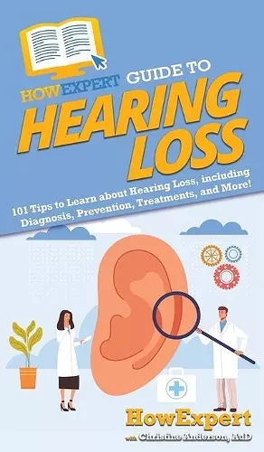 HowExpert Guide to Hearing Loss cover