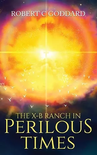 The X-B Ranch in Perilous Times cover
