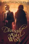 A Draught of Ash and Wine cover