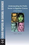 Understanding the Public Sector in Egyptian Cinema: A State Venture cover