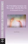 On Friendship between the No Longer and the Not Yet: An Ethnographic Account cover