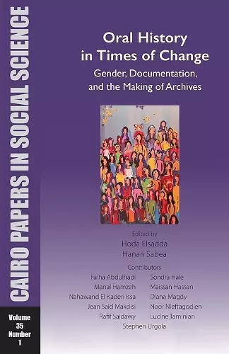 Oral History in Times of Change: Gender, Documentation, and the Making of Archives cover