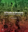 A Trade in Dreams cover