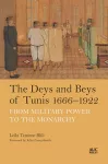 The Deys and Beys of Tunis, 1666–1922 cover