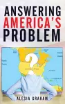Answering America's Problem cover