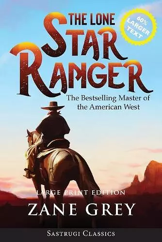 The Lone Star Ranger (Annotated) LARGE PRINT cover