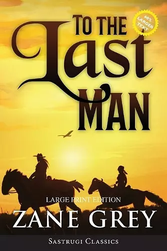 To the Last Man (Annotated, Large Print) cover