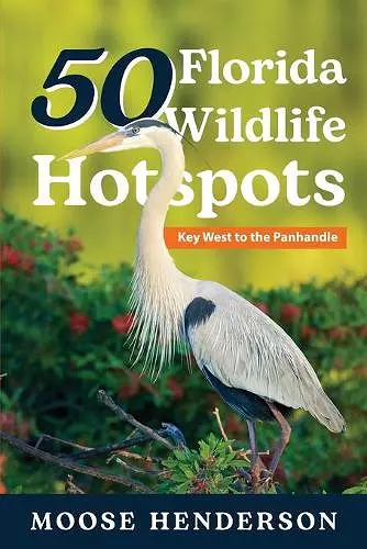 50 Florida Wildlife Hotspots cover