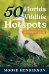 50 Florida Wildlife Hotspots cover