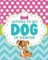 Letters To My Dog In Heaven cover