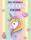 How To Draw A Unicorn For Kids cover