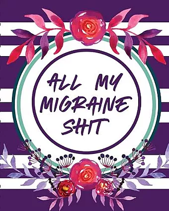 All My Migraine Shit cover