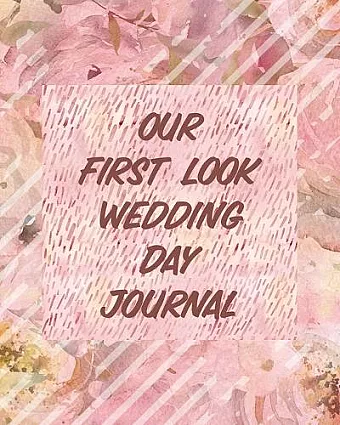 Our First Look Wedding Day Journal cover