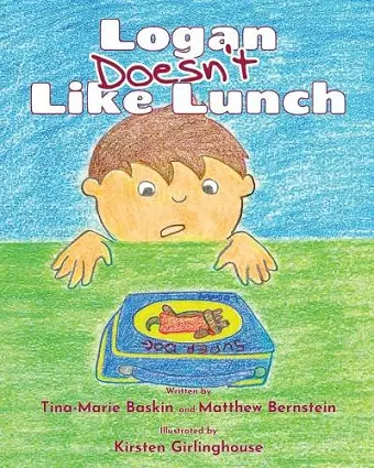 Logan Doesn't Like Lunch cover