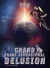 The Grand Transdimensional Delusion cover