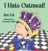 I Hate Oatmeal cover