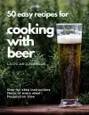 50 easy recipes for cooking with beer cover