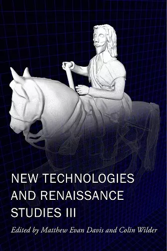 New Technologies and Renaissance Studies III cover