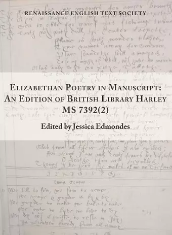 Elizabethan Poetry in Manuscript – An Edition of British Library Harley MS 7392(2) cover