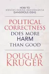 Political Correctness Does More Harm Than Good cover