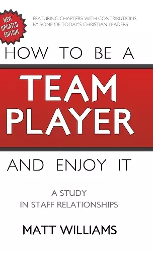 How to Be A Team Player and Enjoy It cover