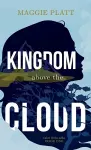 Kingdom Above the Cloud cover