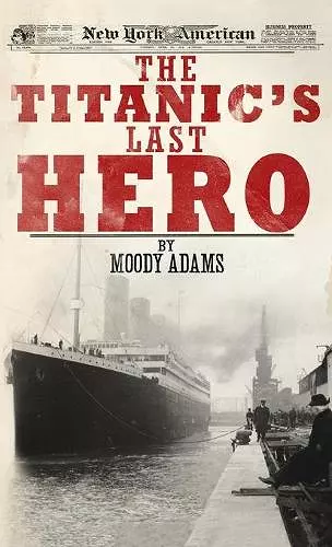 The Titanic's Last Hero cover