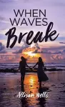 When Waves Break cover