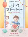 Dylan's Birthday Present / Bronntanas Do Bhreithlá Dylan - Bilingual English and Irish Edition cover