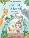 A Wild Day at the Zoo / Un Día Salvaje en el Zoológico - Spanish Edition cover