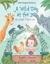 A Wild Day at the Zoo / Ein Wilder Tag Im Zoo - German and English Edition cover