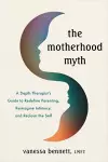 The Motherhood Myth cover