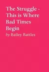 The Struggle - This is Where Bad Times Begin cover